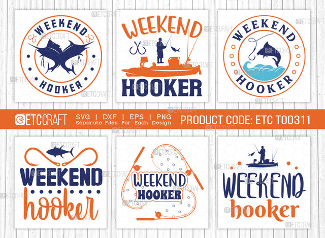 Weekend Hooker SVG Bundle, Fishing Rod Svg, Happy Fishing Svg, Fishing Hook Svg, Fishing Svg, Lake Svg, Bass Fish Svg, Dad Fishing, Fishing Quote, ETC T00311 SVG ETC Craft 