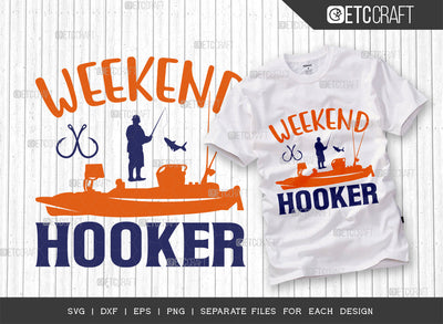 Weekend Hooker SVG Cut File, Fishing Rod Svg, Happy Fishing Svg, Fishing Hook Svg, Fishing Svg, Lake Svg, Bass Fish Svg, Dad Fishing, Fishing Quote, ETC T00311 SVG ETC Craft 