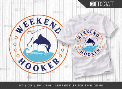 Weekend Hooker SVG Cut File, Fishing Rod Svg, Happy Fishing Svg, Fishing Hook Svg, Fishing Svg, Lake Svg, Bass Fish Svg, Dad Fishing, Fishing Quote, ETC T00311 SVG ETC Craft 
