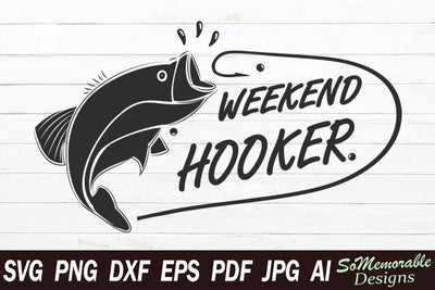 Weekend Hooker SVG SoMemorableDesigns 