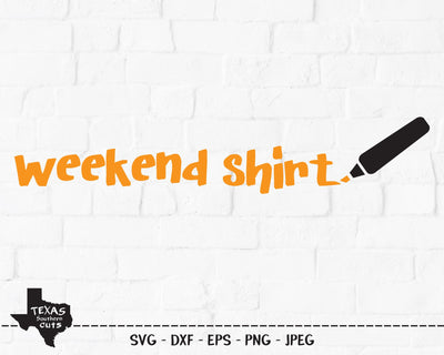 Weekend Shirt | Summer SVG SVG Texas Southern Cuts 
