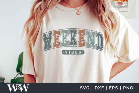 Weekend Vibes SVG | T-Shirt SVG SVG Wood And Walt 