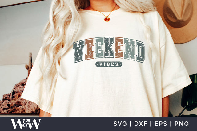 Weekend Vibes SVG | T-Shirt SVG SVG Wood And Walt 