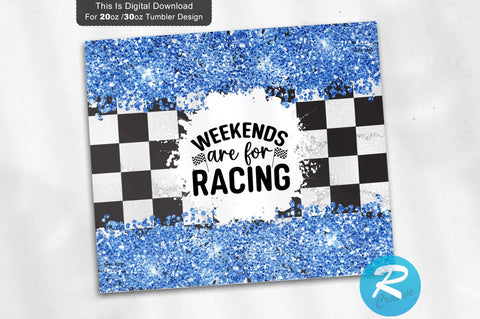 Weekends are for racing 20 oz / 30 oz Tumbler PNG Sublimation Regulrcrative 