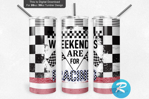 Weekends are for racing 20 oz / 30 oz Tumbler PNG Sublimation Regulrcrative 