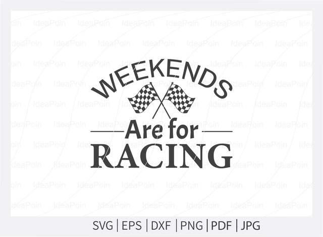 Weekends are for racing Svg File, car racing t shirt design, Racing Svg Design, Checkered Flag, car racing, Cut Files for Crafters, Svg, Png, Dxf, Jpg SVG Dinvect 