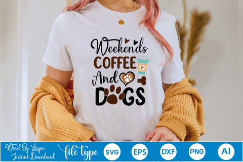 Weekends Coffee And Dogs SVG Cut File SVGs,Quotes and Sayings,Food & Drink,On Sale, Print & Cut SVG DesignPlante 503 