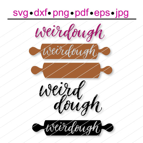 Weirdough Hand Lettered SVG Cut File, Chef, Baker, Cook, Pie, Bread Maker SVG Maple & Olive Designs 