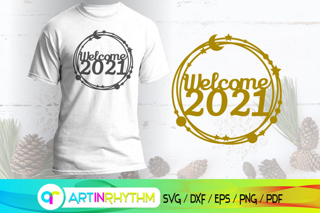 welcome 2021, happy new year svg SVG Artinrhythm shop 