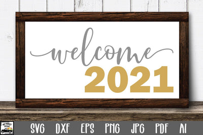Welcome 2021 SVG Cut File SVG Old Market 