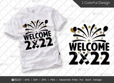 Welcome 2022 SVG Cut File | New Years Eve Svg | Celebration Svg | New Year Decoration | Holiday Svg | Happy New Year Svg | Happy New Year Quote SVG ETC Craft 