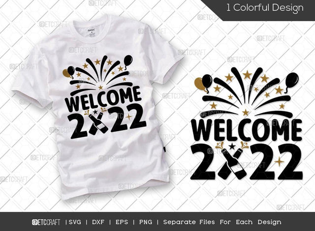 Welcome 2022 SVG Cut File | New Years Eve Svg | Celebration Svg | New Year Decoration | Holiday Svg | Happy New Year Svg | Happy New Year Quote SVG ETC Craft 
