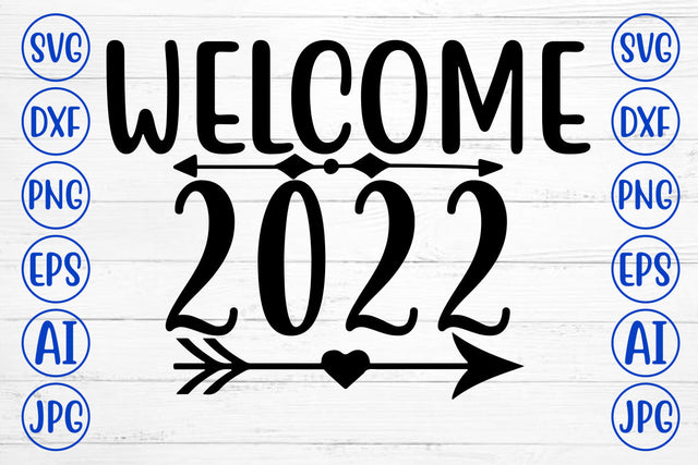Welcome 2022 SVG Cut File SVG Syaman 