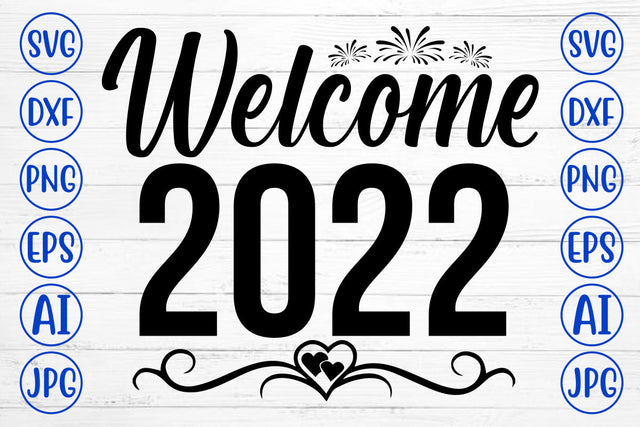 Welcome 2022 SVG Cut File SVG Syaman 