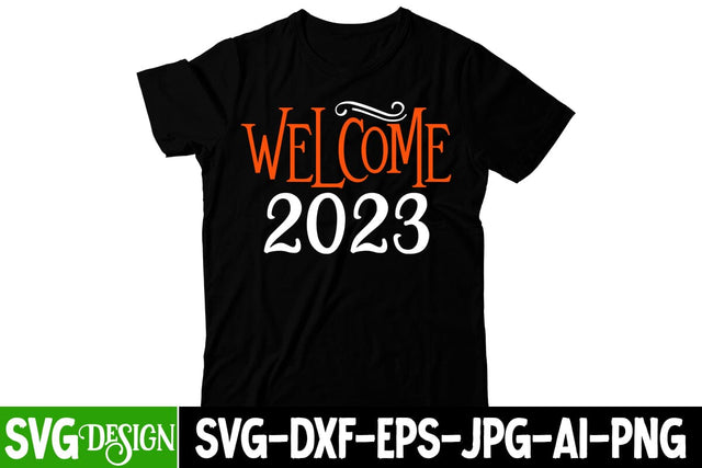 Welcome 2023 SVG Cut File, Happy New Year SVG Design SVG BlackCatsMedia 