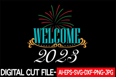 Welcome 2023 Svg cut file SVG Blessedprint 