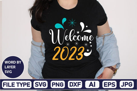 Welcome 2023 SVG Cut File SVGs,Quotes and Sayings,Food & Drink,On Sale, Print & Cut SVG DesignPlante 503 