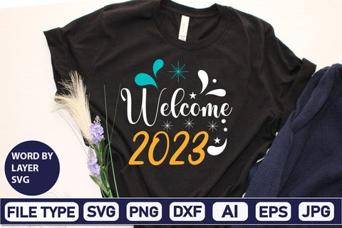 Welcome 2023 SVG Cut File SVGs,Quotes and Sayings,Food & Drink,On Sale, Print & Cut SVG DesignPlante 503 
