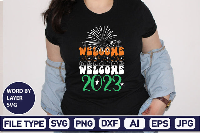 Welcome 2023 SVG Cut File SVGs,Quotes and Sayings,Food & Drink,On Sale, Print & Cut SVG DesignPlante 503 