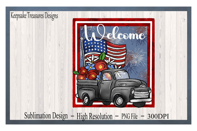 Welcome 4th Of July Garden Flag Vintage Truck, Independence Garden Flag PNG Template, Digital Download, Seasonal Yard Décor, DIY Printable Sublimation Keepsake Treasures Designs LLC. 