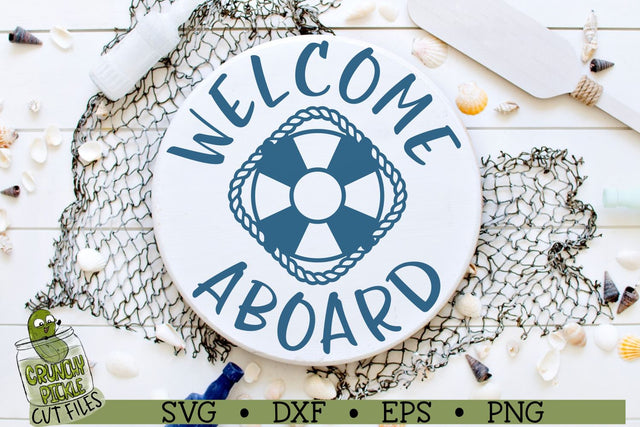 Welcome Aboard Nautical SVG Cut File SVG Crunchy Pickle 