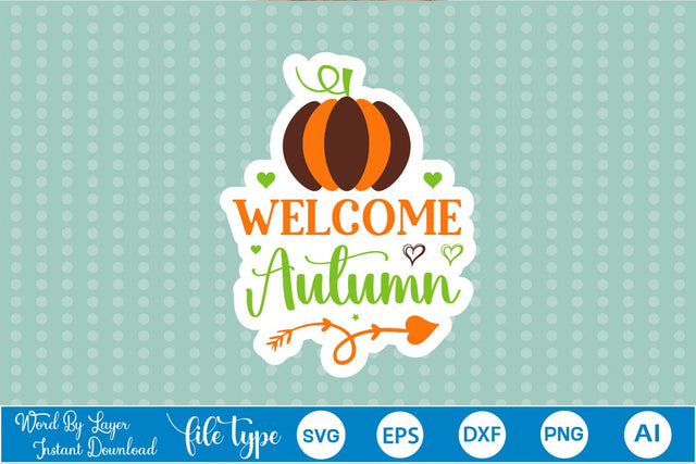 Welcome Autumn Sticker SVG SVGs,Quotes and Sayings,Food & Drink,On Sale, Print & Cut SVG DesignPlante 503 