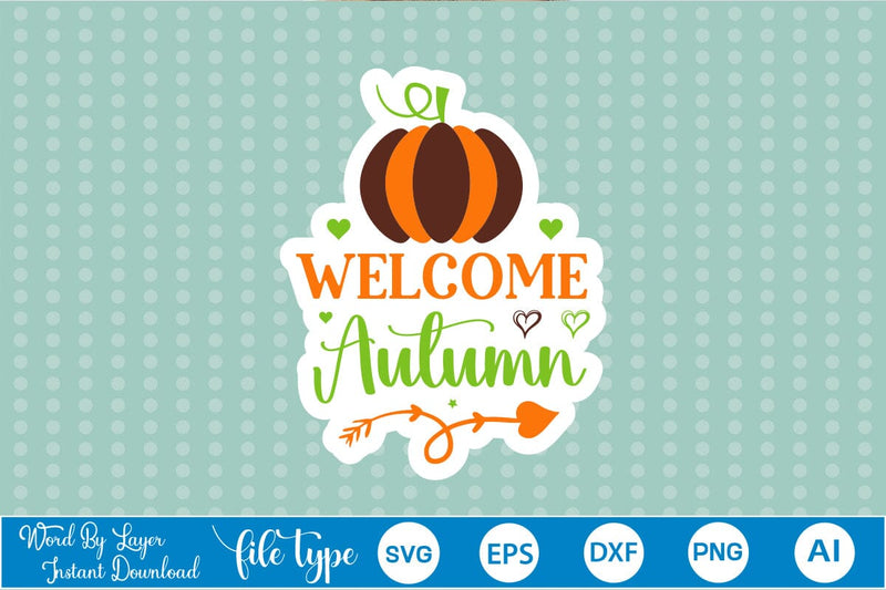 Welcome Autumn Sticker SVG SVGs,Quotes and Sayings,Food & Drink,On Sale, Print & Cut SVG DesignPlante 503 