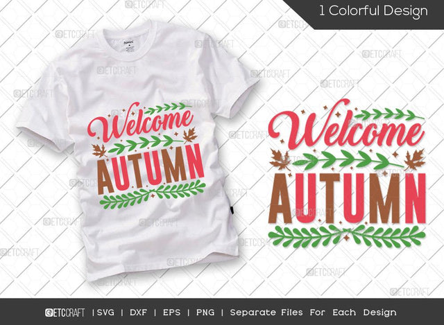 Welcome Autumn SVG Cut File | Fall Saying Svg | Leaves Svg | Fall Svg | Thankful Svg | Thanksgiving Svg | Hunting T-shirt Design SVG ETC Craft 