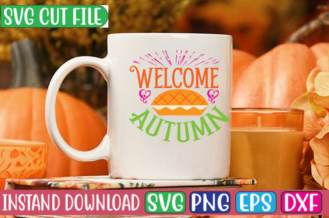 Welcome Autumn SVG Cut File SVGs, Quotes and Sayings, Food & Drink, Holiday,On Sale, SVG Studio Innate 