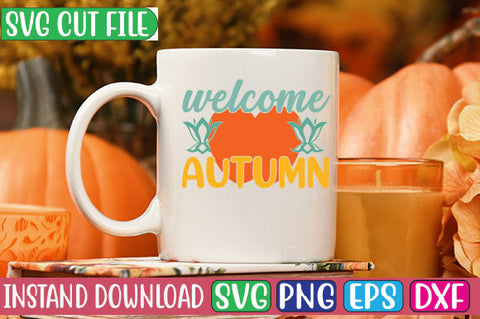 Welcome Autumn SVG Cut File SVGs, Quotes and Sayings, Food & Drink, Holiday,On Sale, SVG Studio Innate 