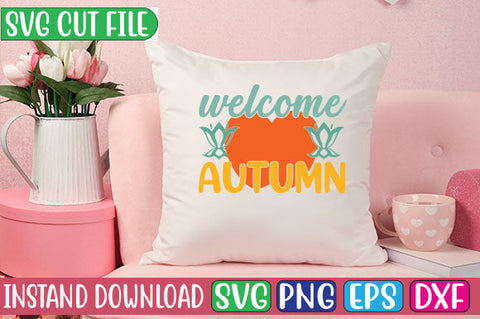 Welcome Autumn SVG Cut File SVGs, Quotes and Sayings, Food & Drink, Holiday,On Sale, SVG Studio Innate 