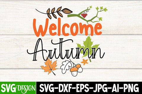 Welcome Autumn SVG Cut File, Welcome Autumn SVG Quotes, Fall Farmhouse SVG Cut File , Fall Farmhouse SVG Quotes , Fall SVG Cut File, Autumn SVG Cut File,Fall Sublimation PNG SVG BlackCatsMedia 