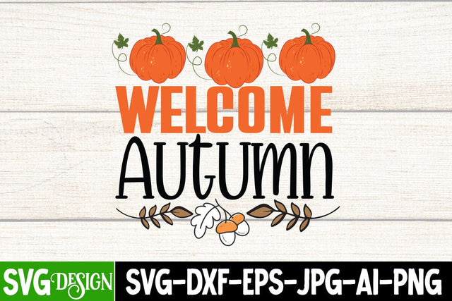 Welcome Autumn SVG Cut File, Welcome Autumn SVG Quotes, Fall Farmhouse SVG Cut File , Fall Farmhouse SVG Quotes , Fall SVG Cut File, Autumn SVG Cut File,Fall Sublimation PNG SVG BlackCatsMedia 