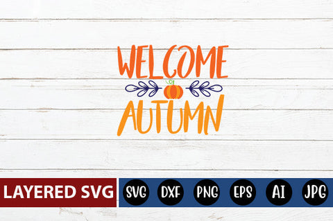 welcome autumn SVG cute file SVG Blessedprint 
