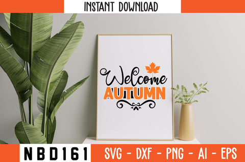Welcome Autumn Svg Design SVG Nbd161 