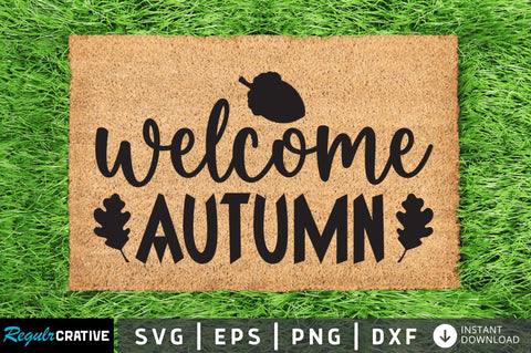 Welcome autumn SVG SVG Regulrcrative 