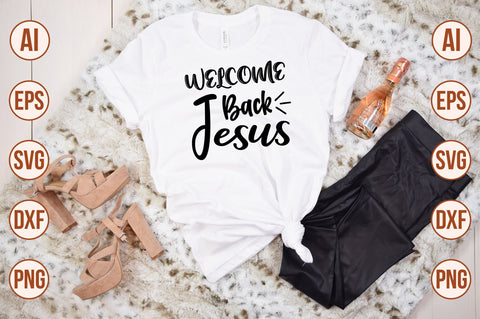 Welcome Back Jesus-svg SVG nirmal108roy 