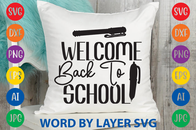 Welcome Back To School, Back To School SVG Design SVG Rafiqul20606 