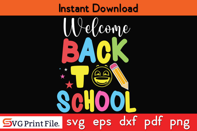 Welcome Back To School Back to School Svg Png Cut File SVG SVG Print File 