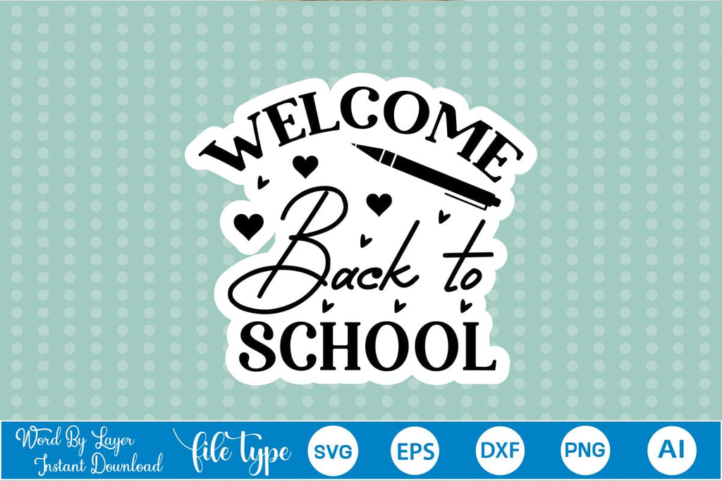 Welcom Back Sticker Welcome Back To School Sticker SVG SVGs,Quotes and Sayings,Food & Drink ...