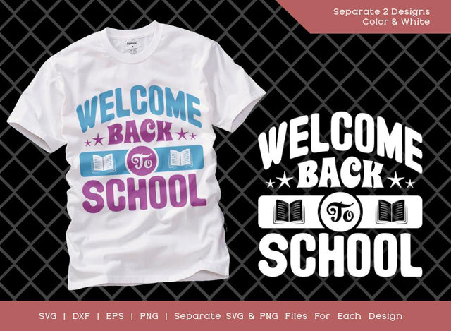 Welcome Back To School SVG Cut File | First Day Of School Svg | School Svg | Teacher Svg | T-shirt Design SVG ETC Craft 