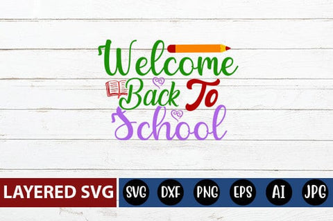 Welcome Back to School Svg Cut File SVG Blessedprint 