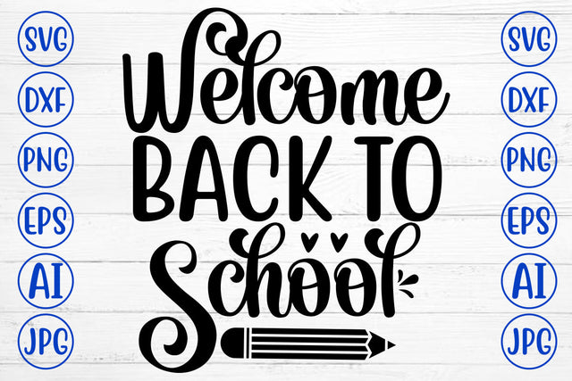 Welcome Back To School SVG Cut File SVG Syaman 