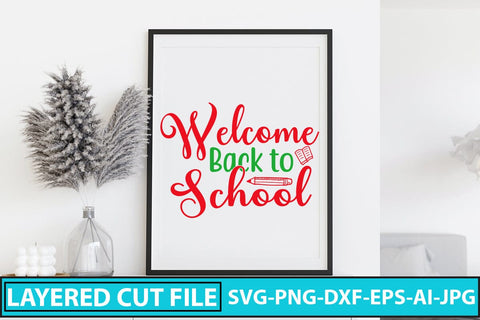 Welcome Back To School SVG Cut File SVG Syaman 