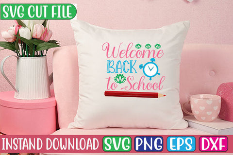 Welcome Back to School SVG Cut File SVGs, Quotes and Sayings, Food & Drink, Holiday,On Sale, SVG Studio Innate 