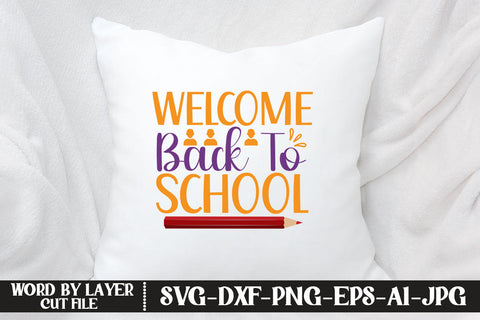 Welcome Back To School SVG DESIGN SVG MStudio 