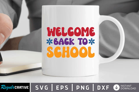 Welcome back to school SVG SVG Regulrcrative 