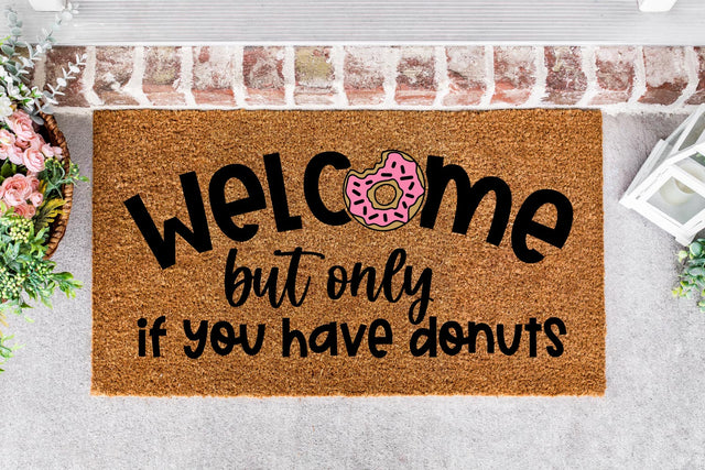 Welcome, But Only If You Have Donuts | Funny Doormat SVG SVG Shine Green Art 