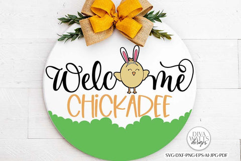 Welcome Chickadee SVG | Easter Chick & Bunny Design SVG Diva Watts Designs 