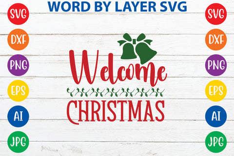 Welcome Christmas, Christmas SVG SVG Rafiqul20606 